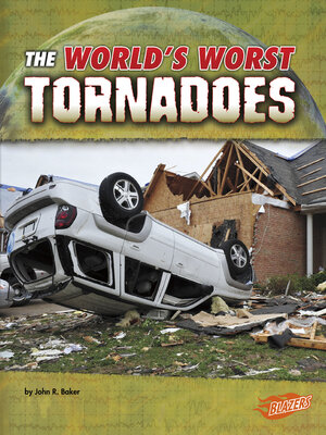 cover image of The World's Worst Tornadoes